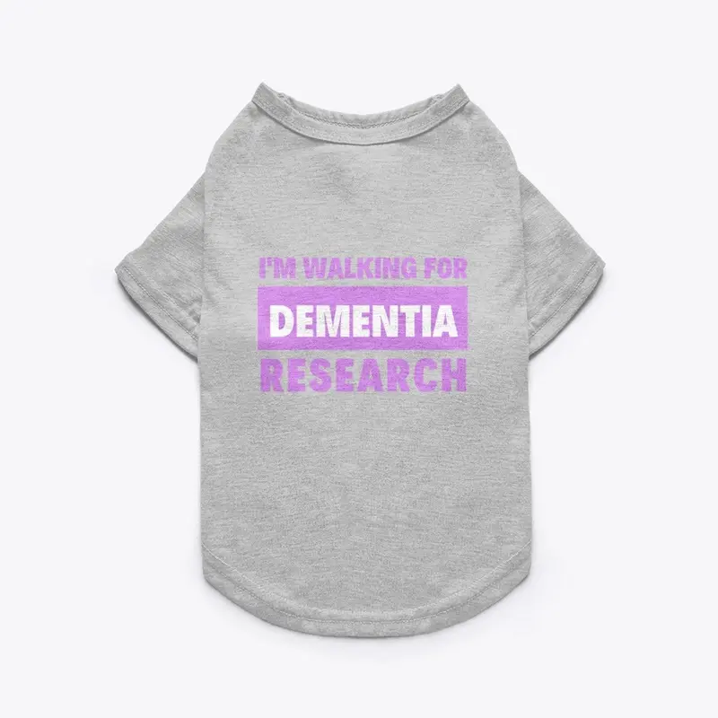 Im Walking for Dementia Research Pet Tee