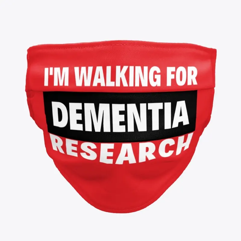 I'm Walking for Dementia Research Mask