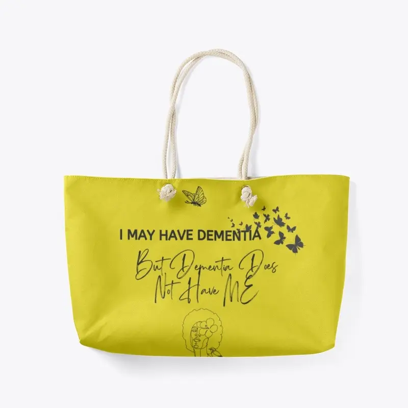 I May Have Dementia.....Nurse Tote Bag