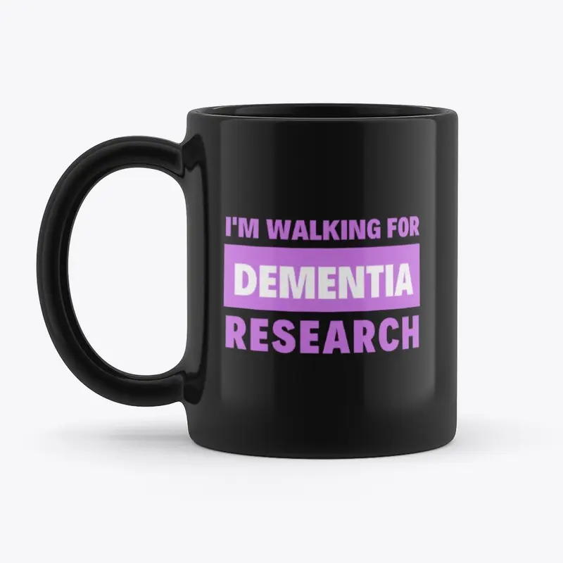 I'm Walking for Dementia Research Black 