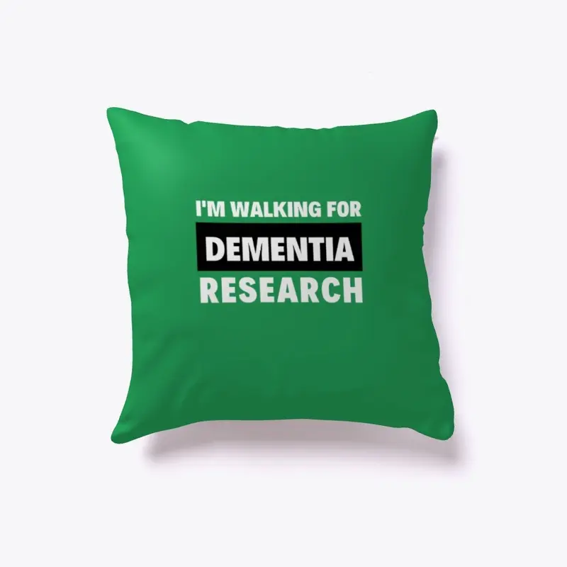 I'm Walking for Dementia Research Pillow